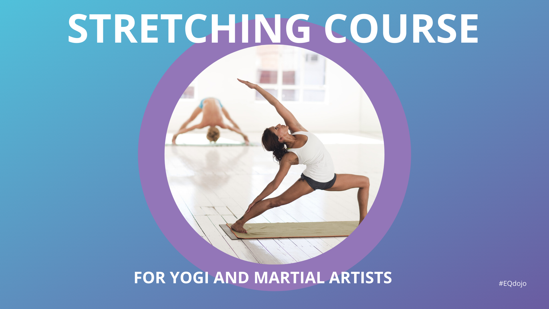 Stretching voor Yogi en Martial Artists